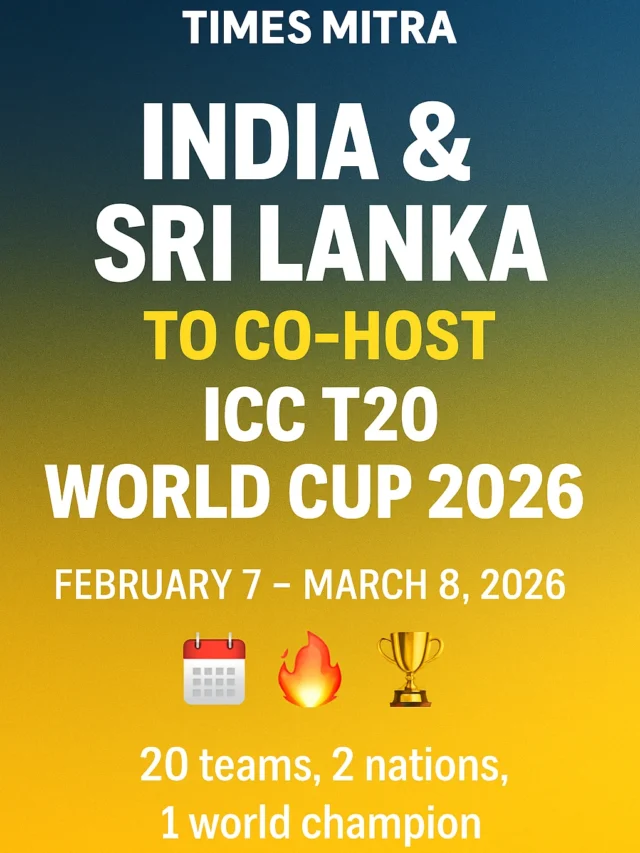 ICC Men’s T20 World Cup 2026 – India and Sri Lanka to Host